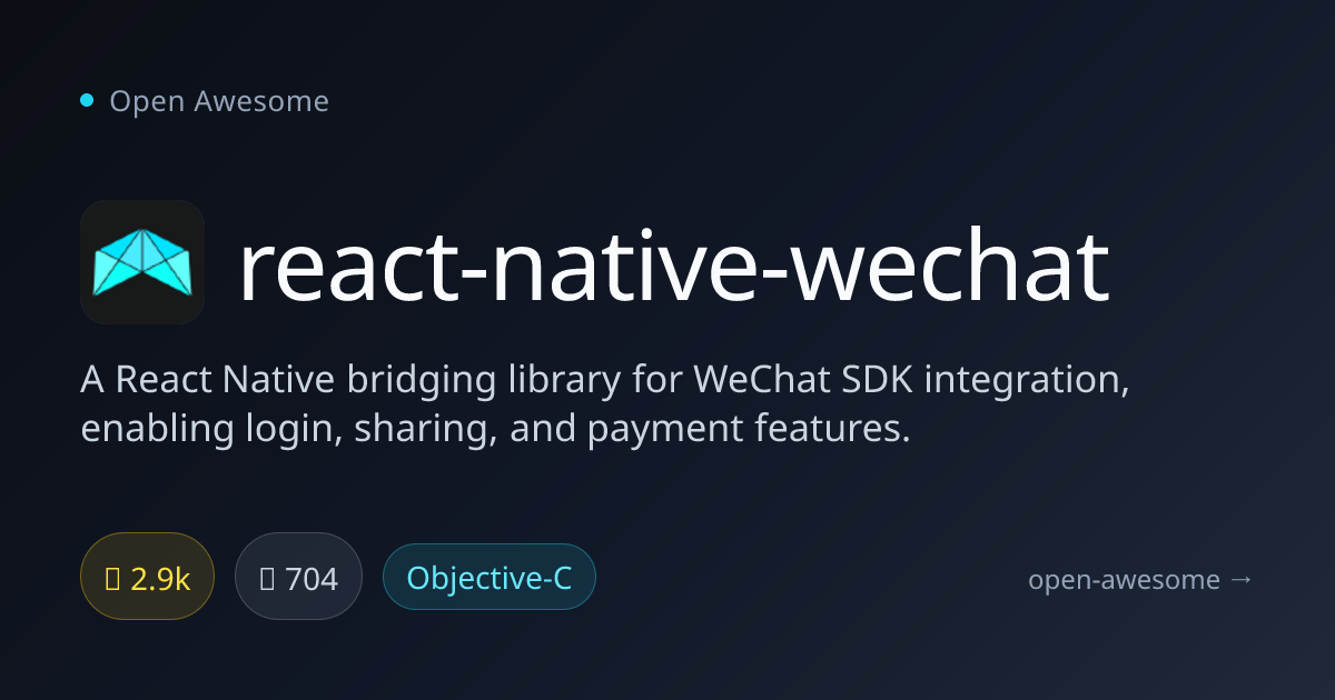 react-native-wechat — React Native WeChat SDK Bridge | Open Awesome