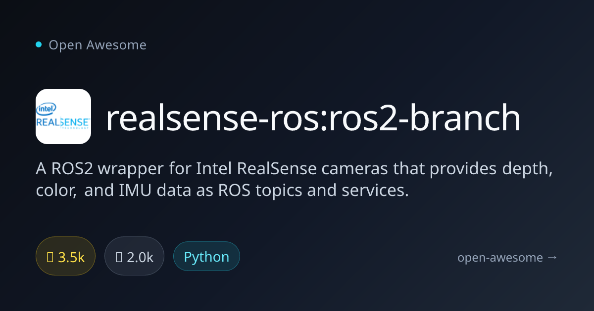 realsense-ros:ros2-branch — ROS2 Intel RealSense Wrapper | Open Awesome