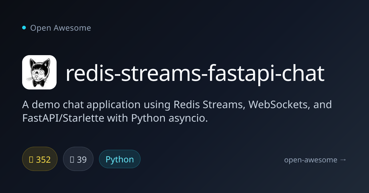 redis-streams-fastapi-chat — Redis Streams Chat Demo | Open Awesome