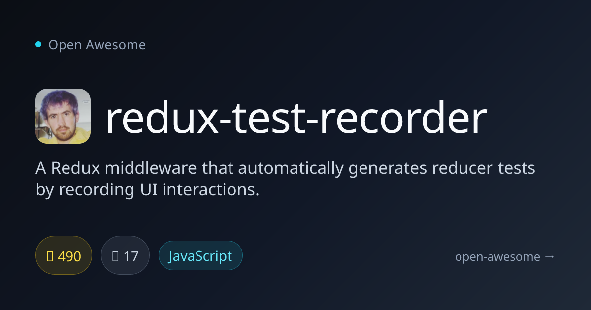 redux-test-recorder — Redux Test Generation Middleware | Open Awesome