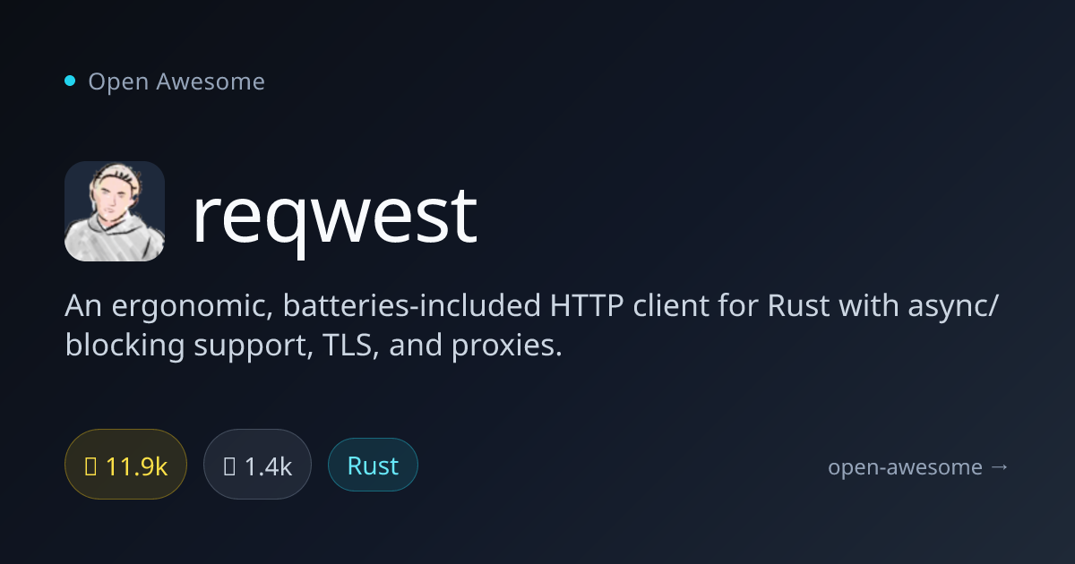 reqwest — Ergonomic Rust HTTP Client | Open Awesome