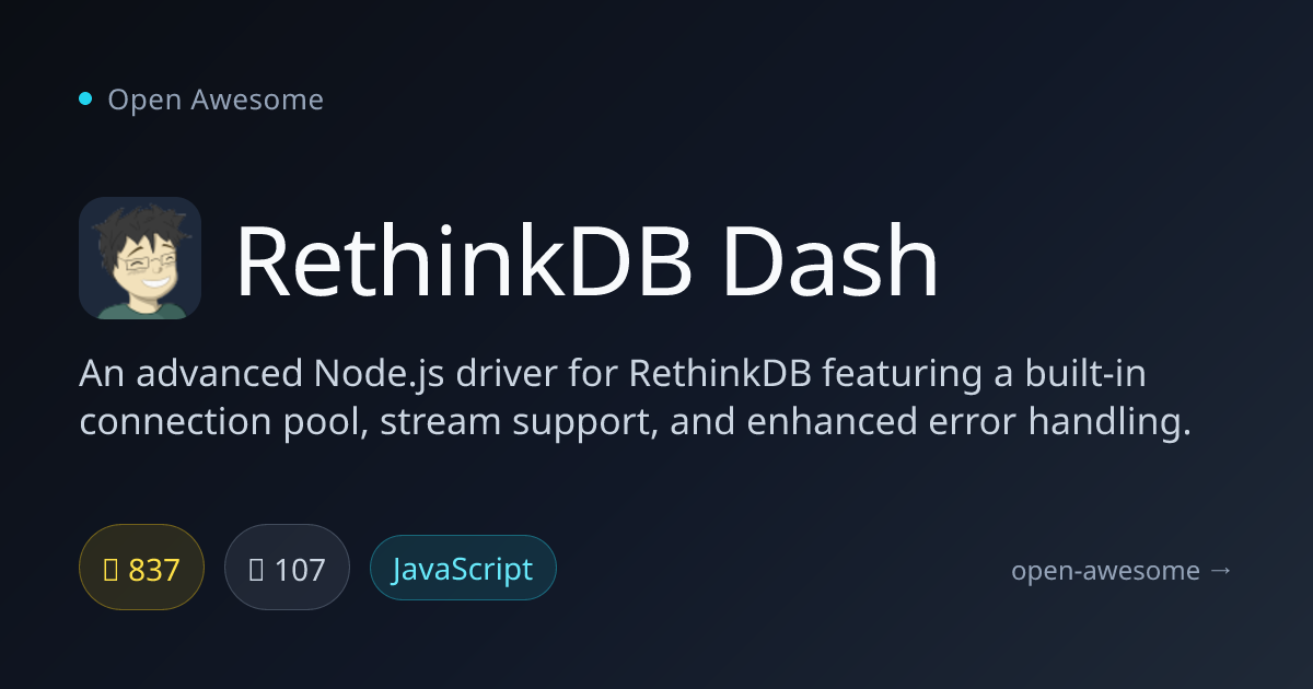 RethinkDB Dash — Advanced Node.js RethinkDB Driver | Open Awesome
