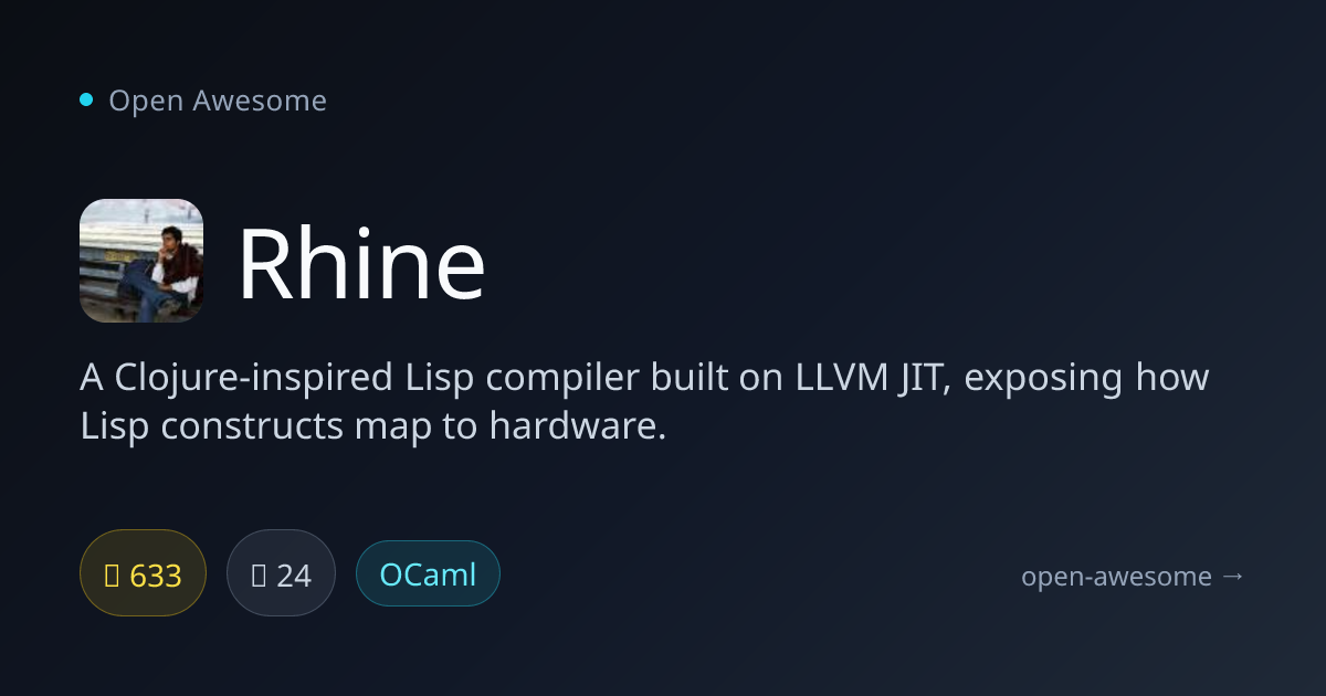 Rhine — Clojure-Inspired Lisp Compiler | Open Awesome