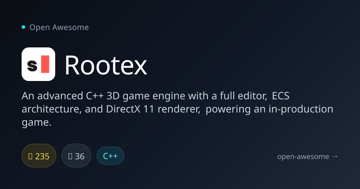 Rootex — Advanced C++ 3D Game Engine | Open Awesome