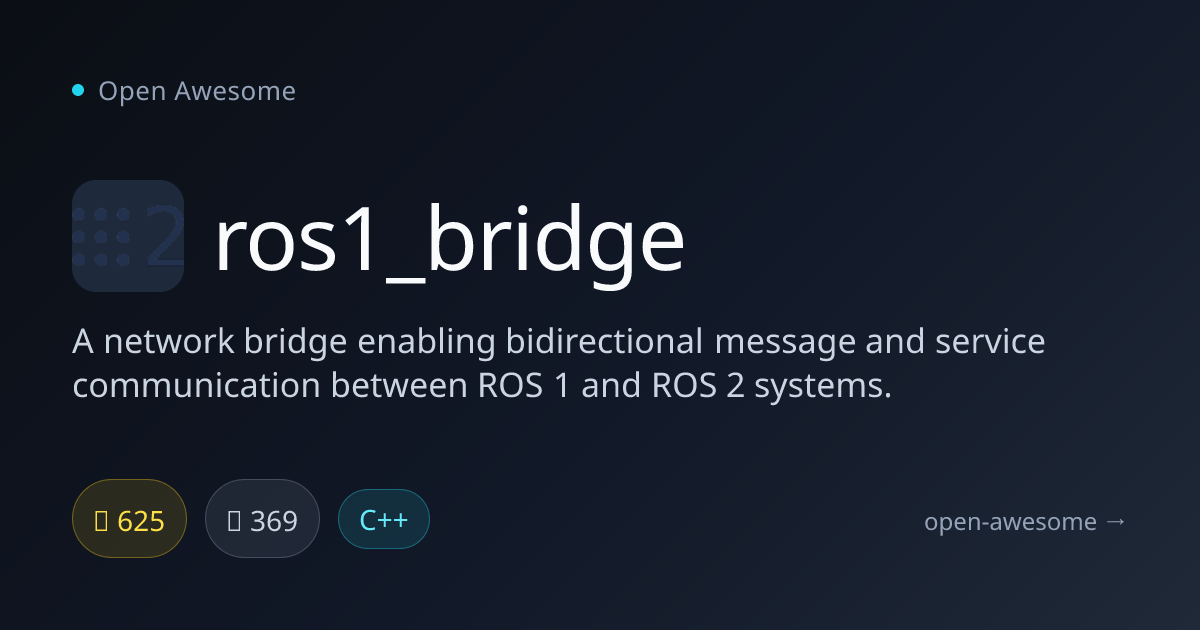 ros1_bridge — ROS 1 to ROS 2 Bridge | Open Awesome