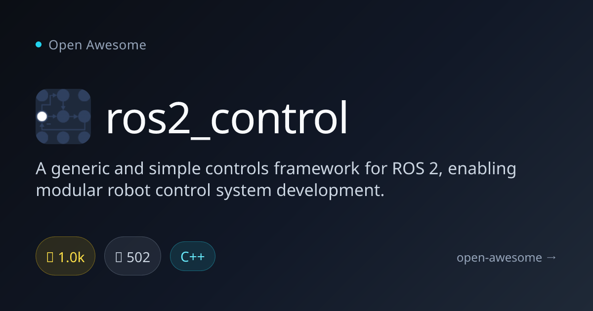 ros2_control — ROS 2 Generic Controls Framework | Open Awesome