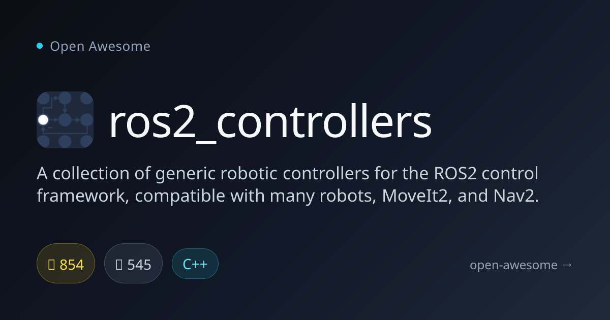 ros2_controllers — Generic Robotic Controllers for ROS2 | Open Awesome