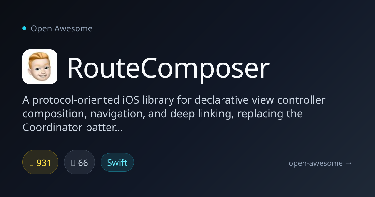RouteComposer — iOS Declarative View Composition | Open Awesome