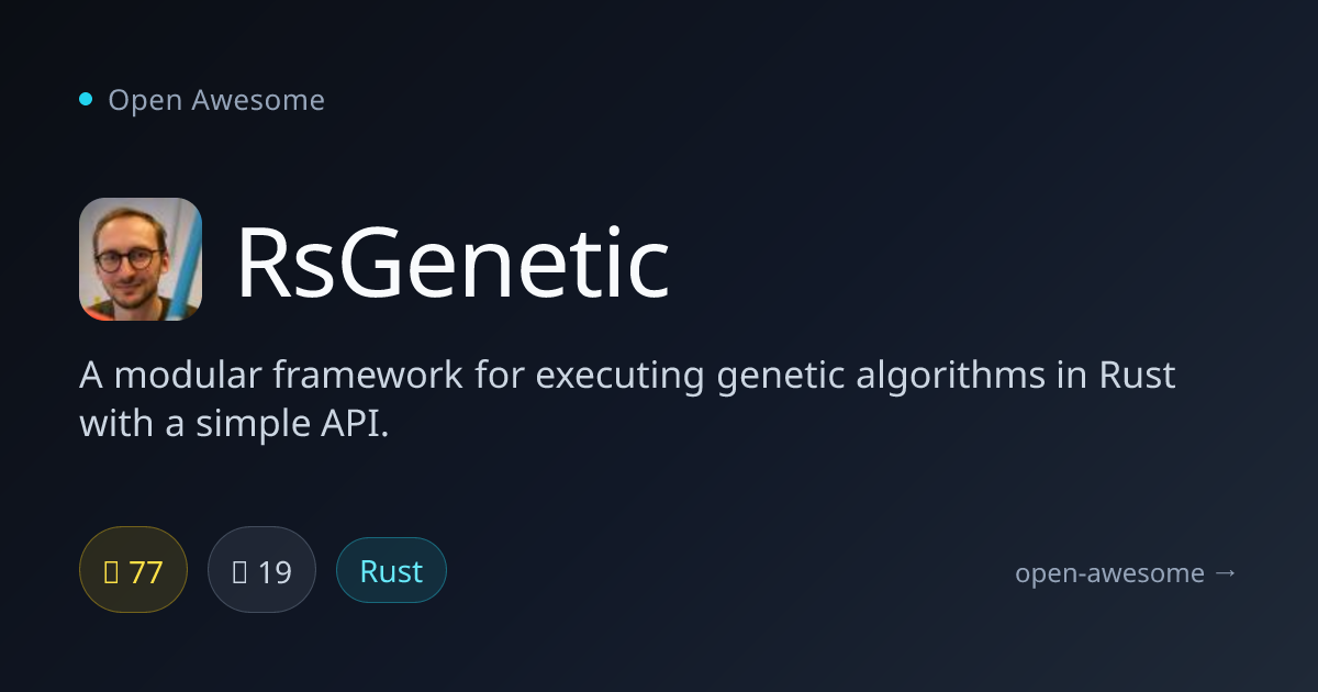 RsGenetic — Rust Genetic Algorithm Framework | Open Awesome