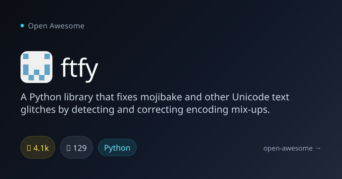 ftfy — Python Unicode Text Fixer | Open Awesome