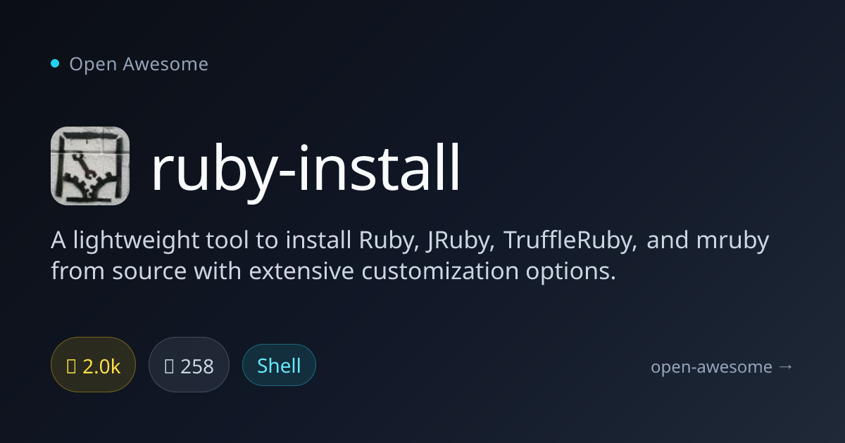 ruby-install — Lightweight Ruby Installation Tool | Open Awesome