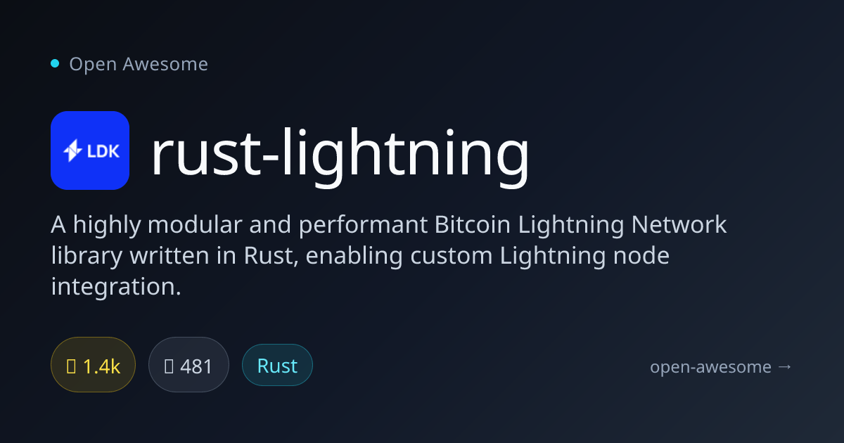 rust-lightning — Bitcoin Lightning Library | Open Awesome