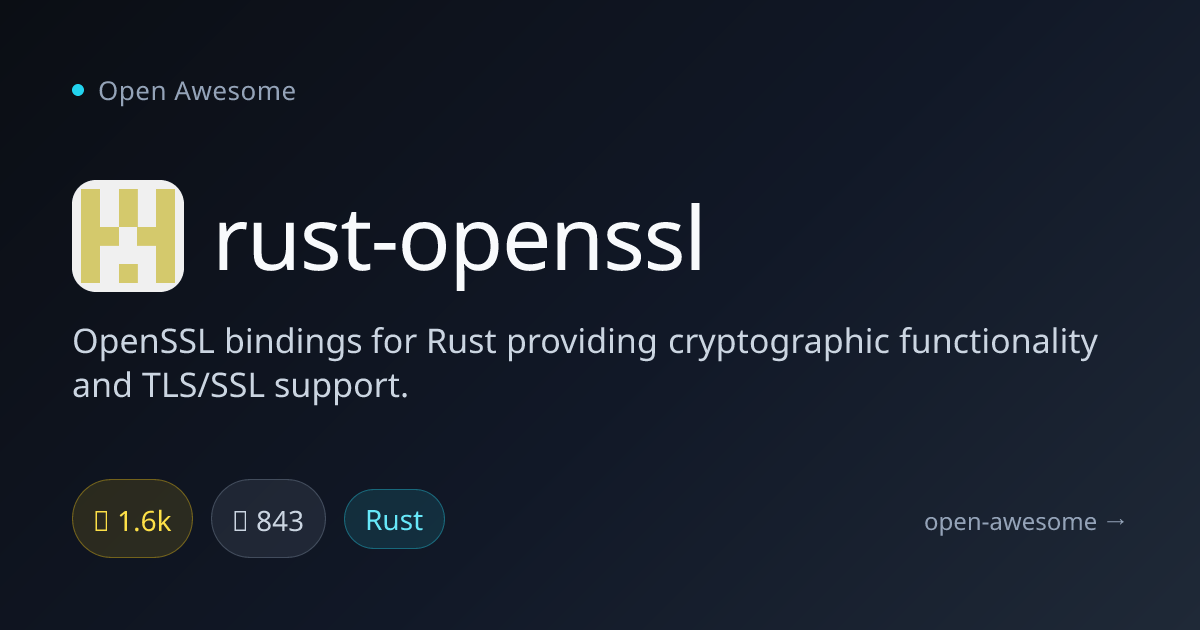 rust-openssl — Cryptographic TLS for Rust | Open Awesome