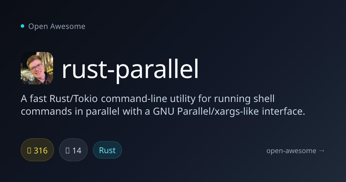 rust-parallel — Parallel Shell Command Runner | Open Awesome