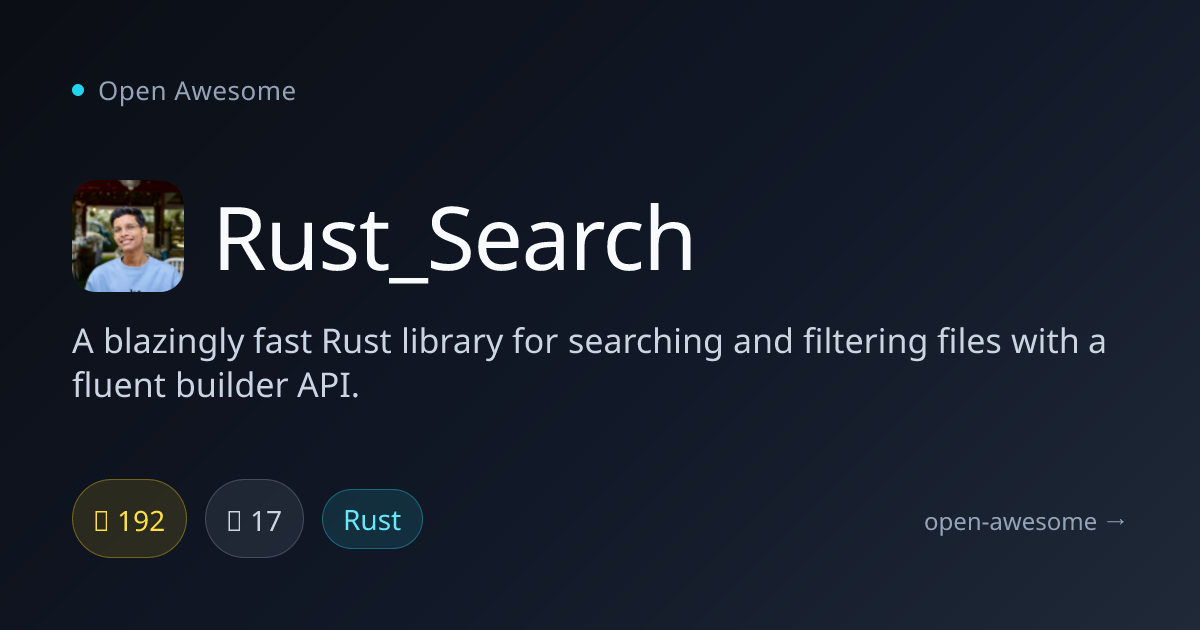 Rust_Search — Fast Rust File Search | Open Awesome