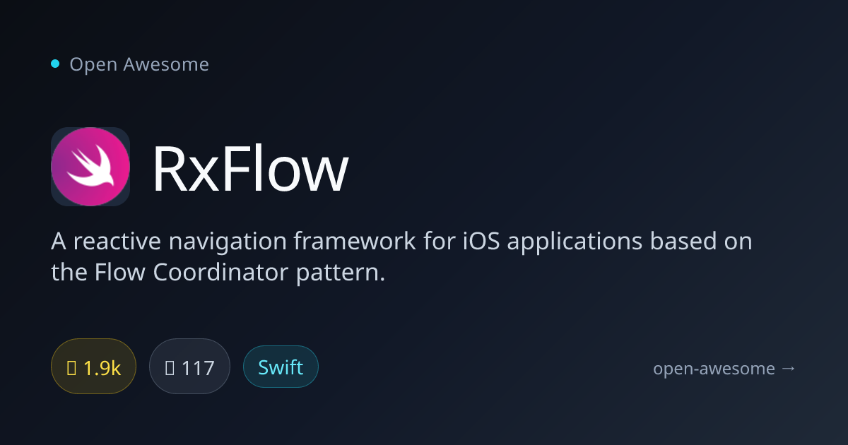 RxFlow — Reactive iOS Navigation Framework | Open Awesome