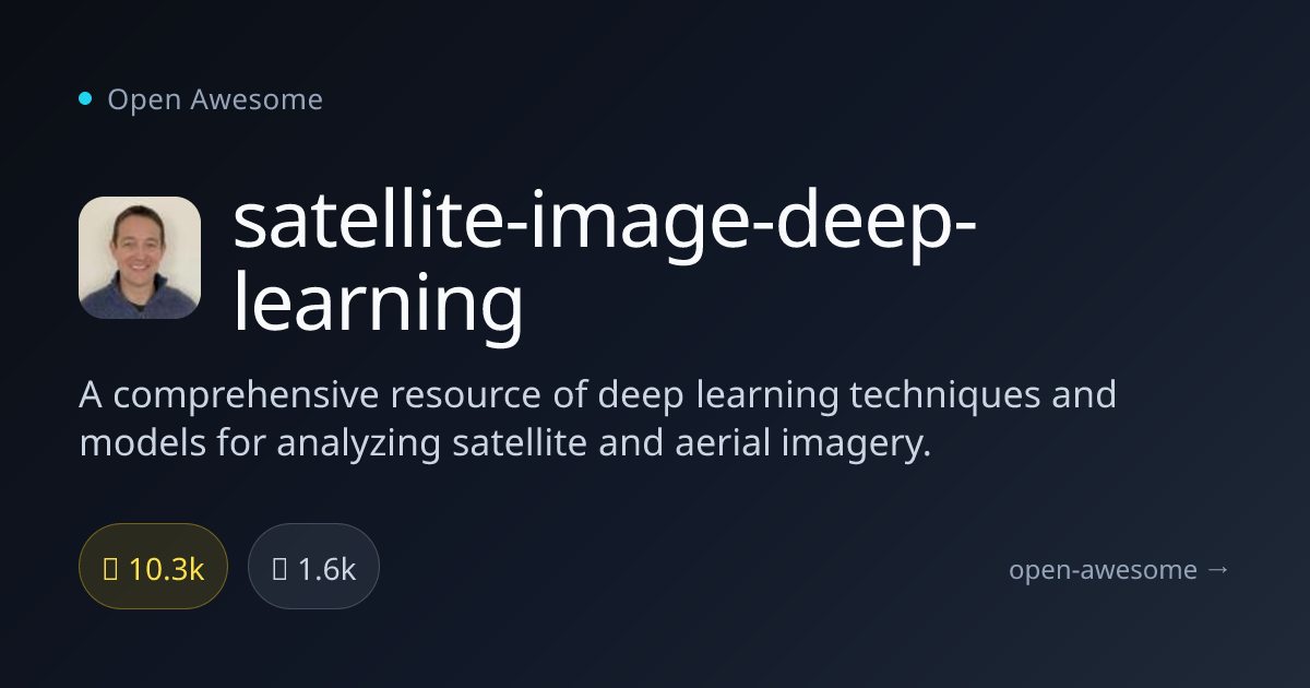 satellite-image-deep-learning — Satellite Imagery Deep Learning | Open ...