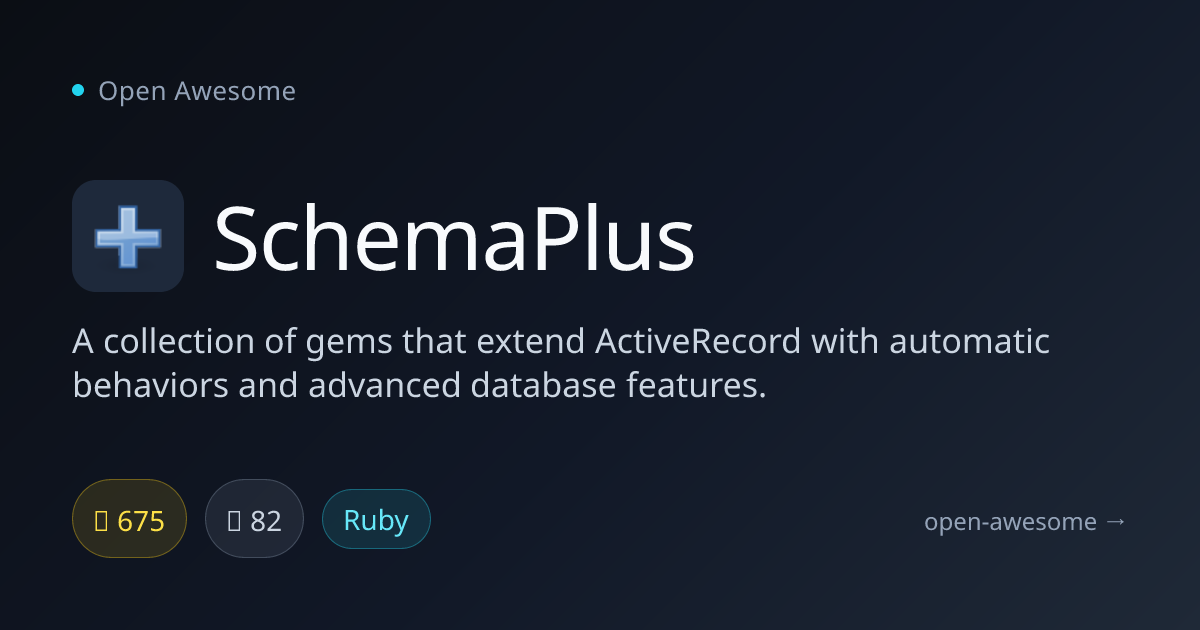 SchemaPlus — ActiveRecord Extensions Gem | Open Awesome