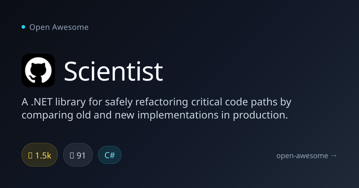 Scientist — .NET Refactoring Comparison Library | Open Awesome