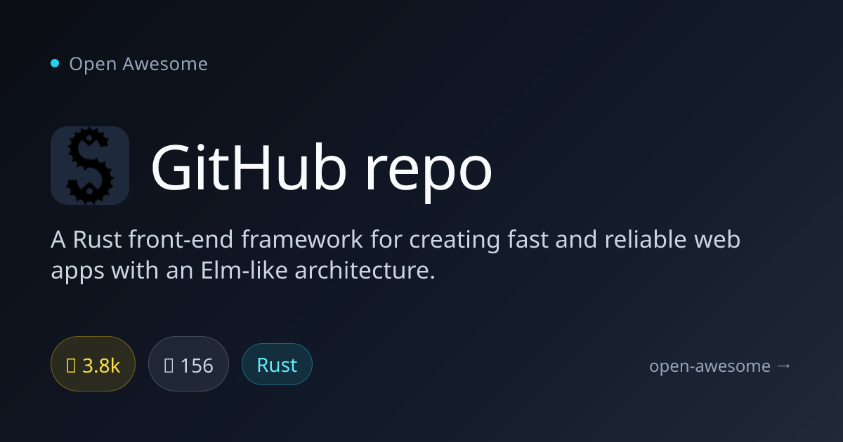 GitHub repo — Rust Front-End Framework | Open Awesome