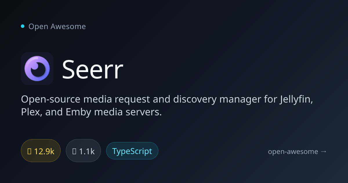 Seerr — Media Request Manager for Servers | Open Awesome