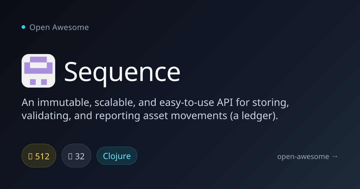 Sequence — Immutable Ledger API for Assets | Open Awesome