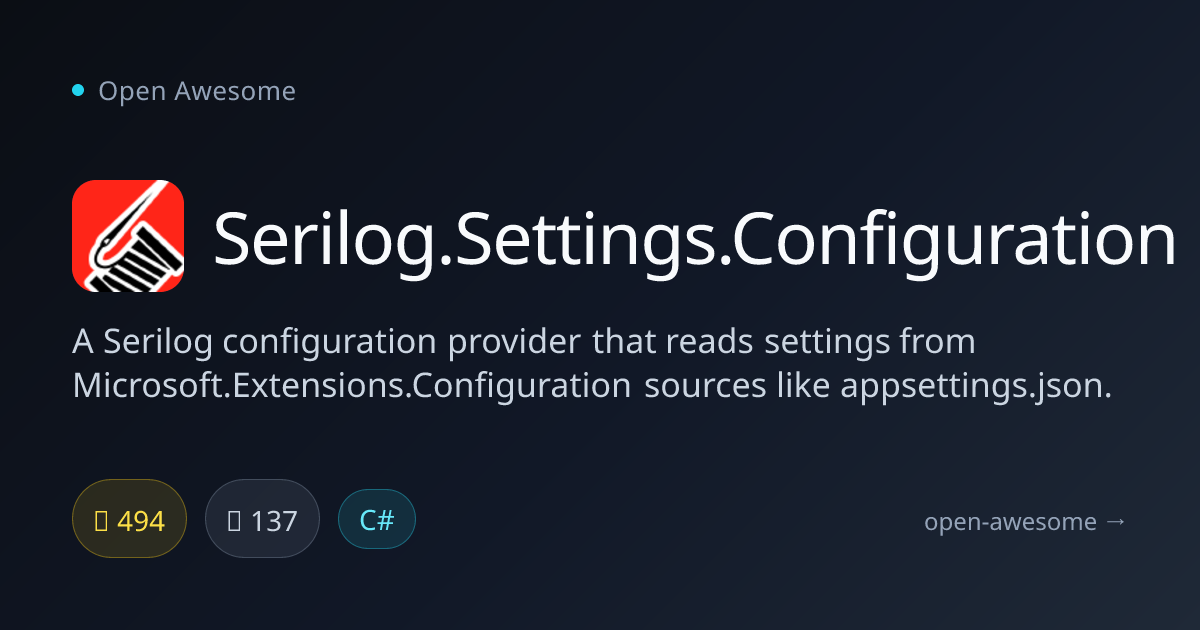 Serilog.Settings.Configuration — Serilog Configuration Provider | Open ...