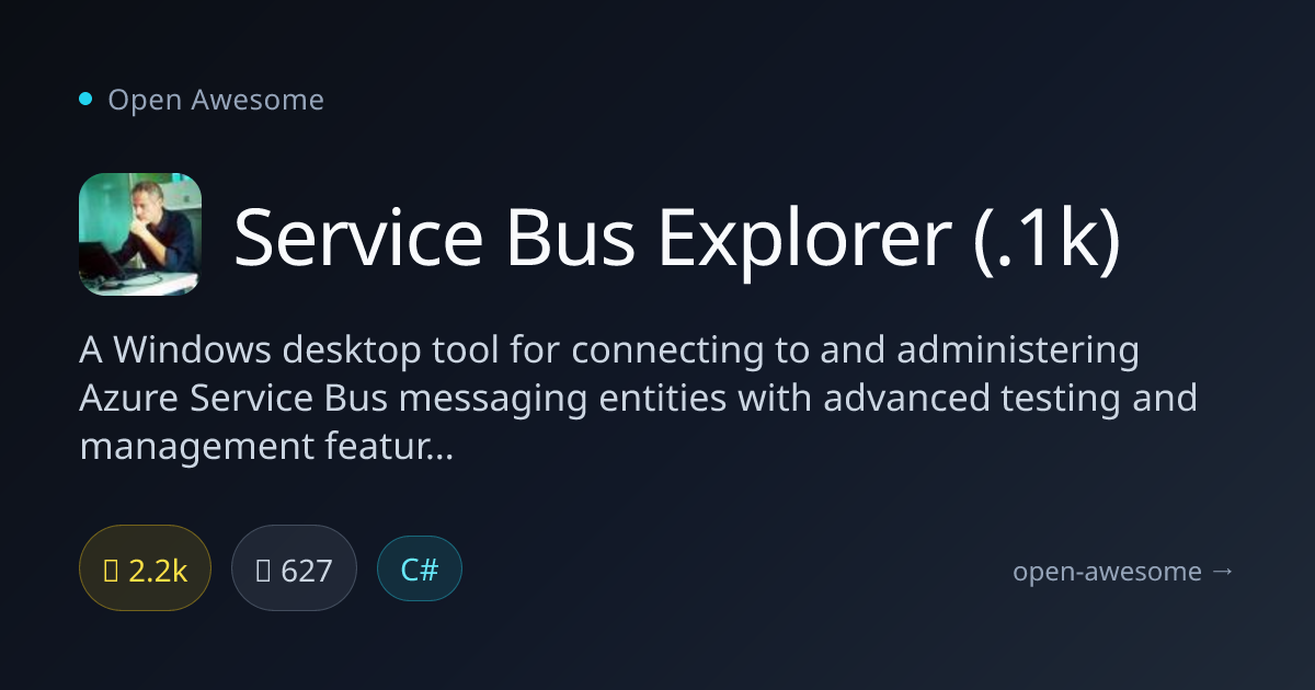 Service Bus Explorer (.1k) — Azure Service Bus Admin Tool | Open Awesome