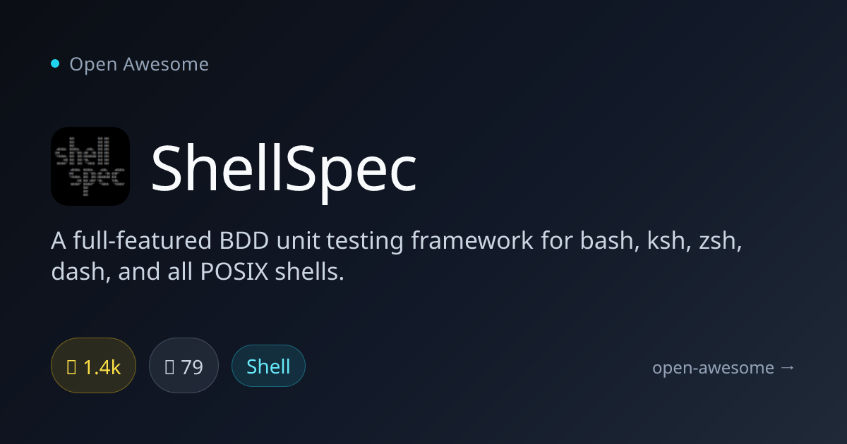 ShellSpec — BDD Unit Testing for POSIX Shells | Open Awesome