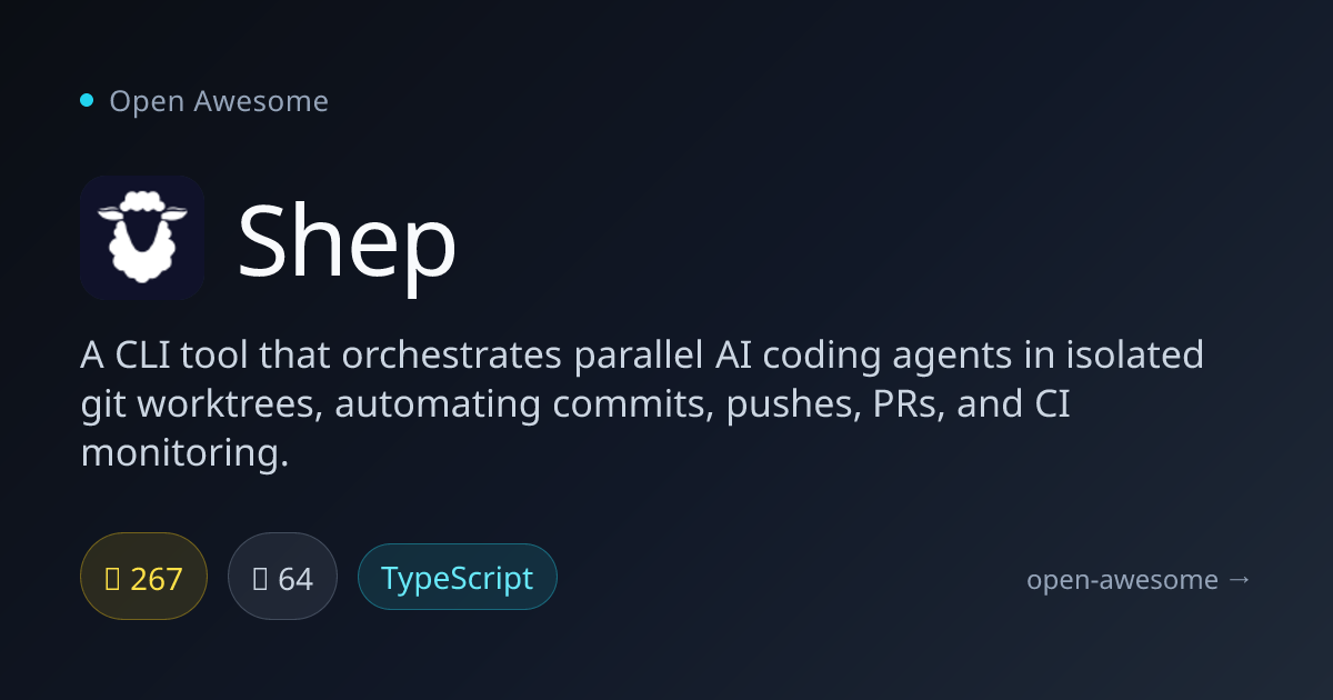 Shep — AI Coding Agent Orchestrator | Open Awesome