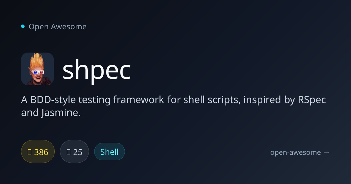 shpec — BDD Testing for Shell Scripts | Open Awesome