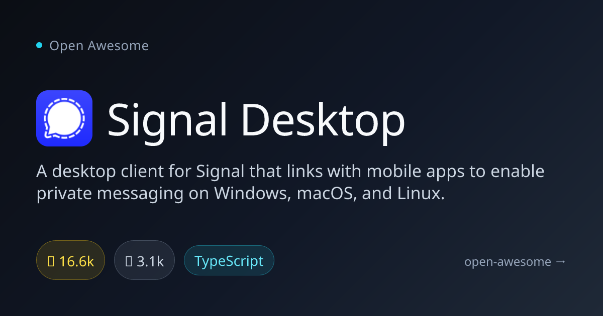 Signal Desktop — Desktop Client for Private Messaging | Open Awesome