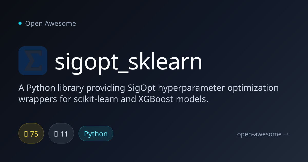 sigopt_sklearn — Sklearn Hyperparameter Optimization | Open Awesome