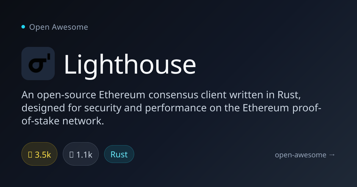 Lighthouse — Ethereum Consensus Client in Rust | Open Awesome