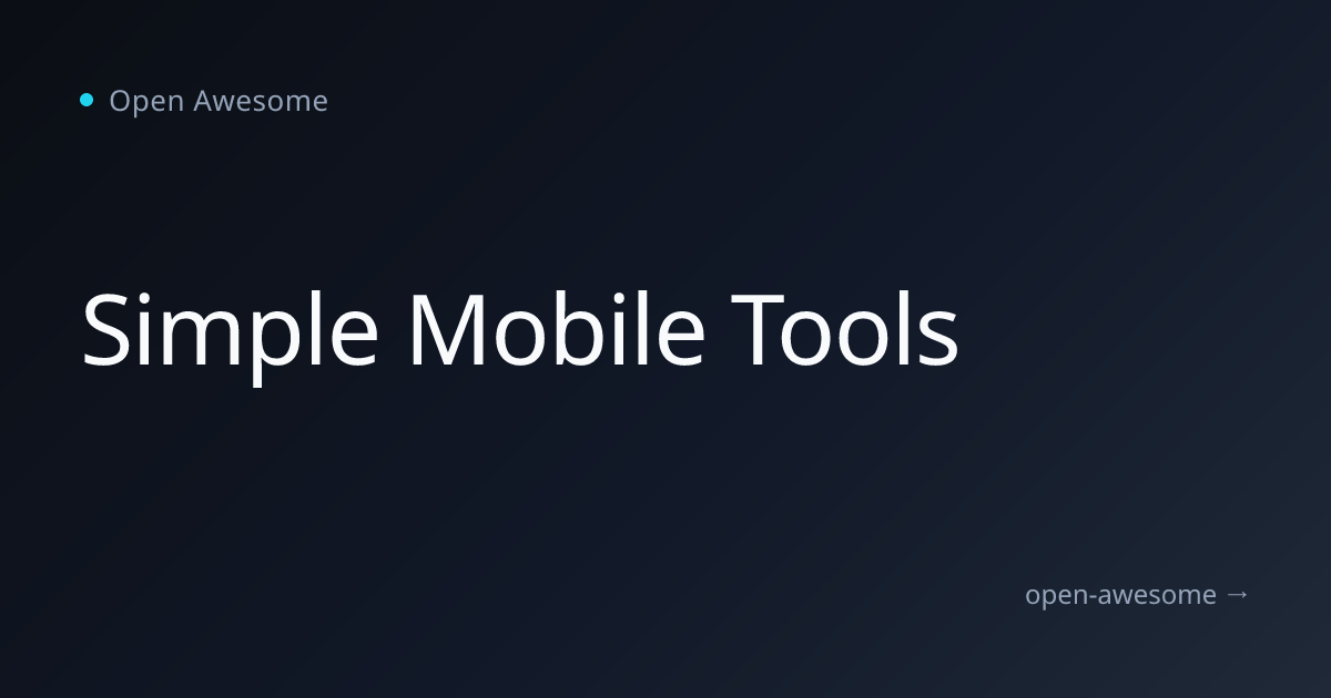 Simple Mobile Tools | Open Awesome