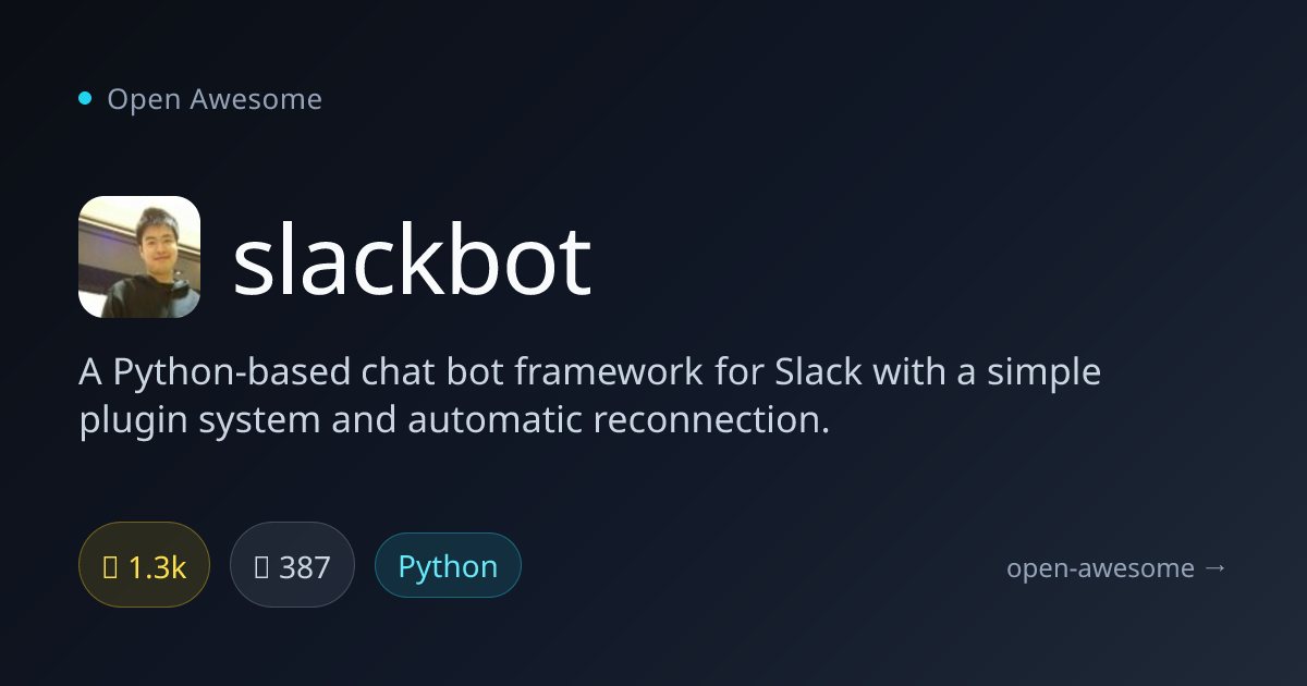 slackbot — Python Slack Bot Framework | Open Awesome