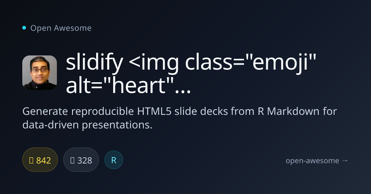 slidify — HTML5 Slide Decks from R Markdown | Open Awesome