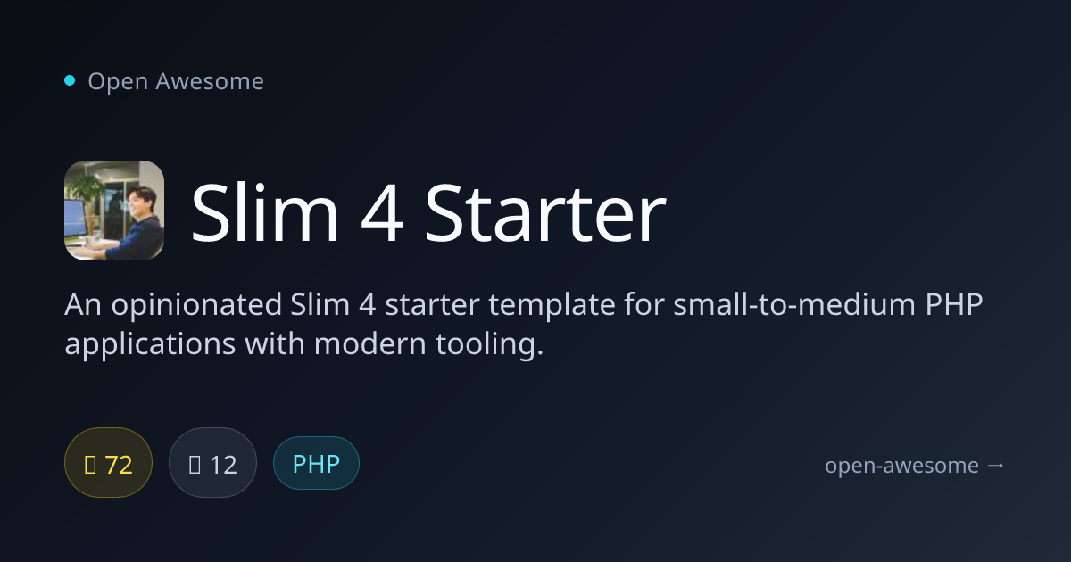 Slim 4 Starter — PHP Starter Template with Modern Tooling | Open Awesome