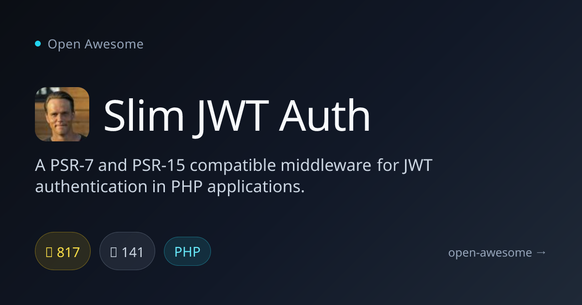Slim JWT Auth — PSR-7/15 JWT Middleware for PHP | Open Awesome