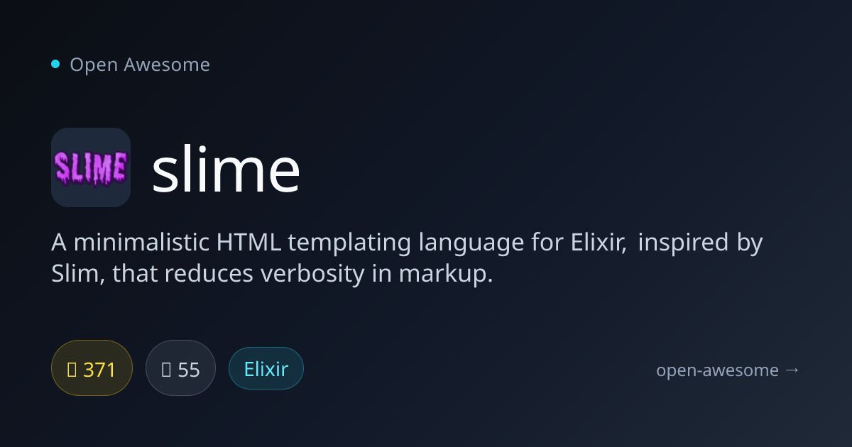 slime — Minimalistic Elixir HTML Templating | Open Awesome