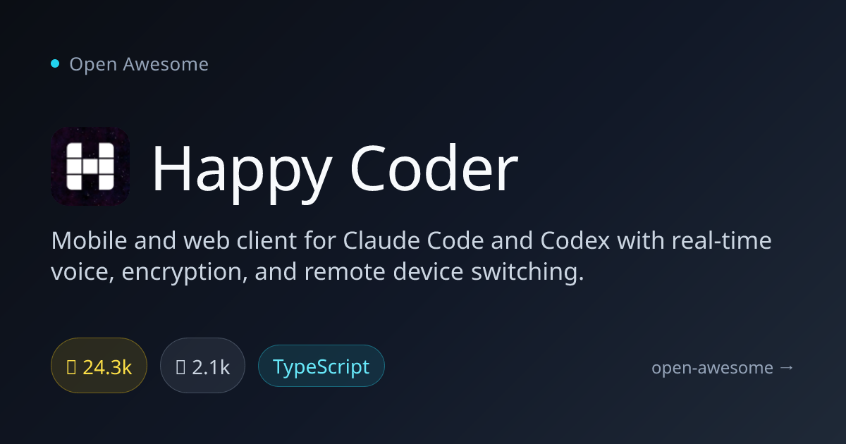 Happy Coder — Claude Code Mobile Client | Open Awesome