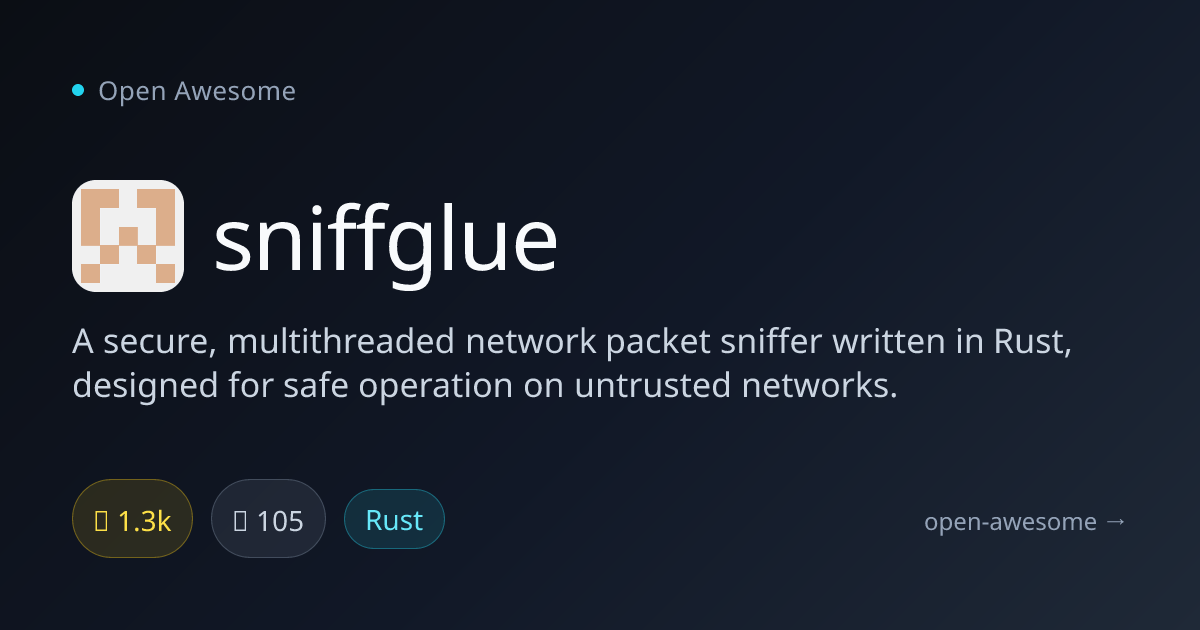 sniffglue — Secure Rust Network Packet Sniffer | Open Awesome