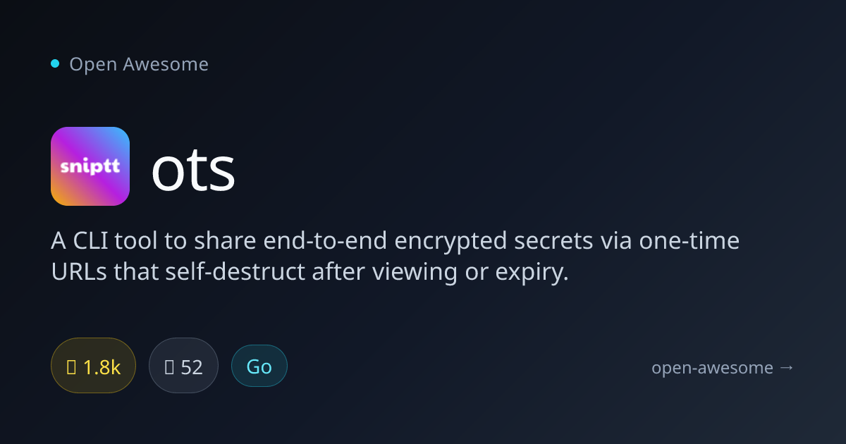 ots — Encrypted Secret Sharing CLI | Open Awesome