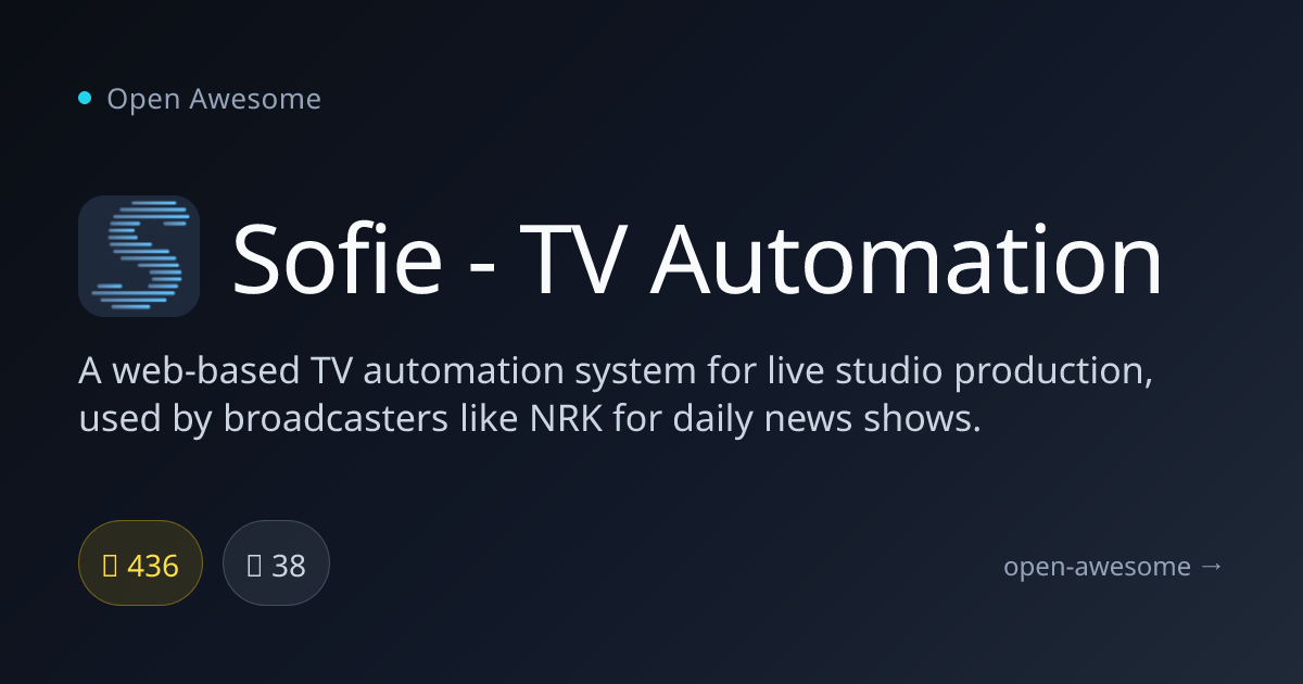 Sofie - TV Automation — Web-Based TV Automation System | Open Awesome