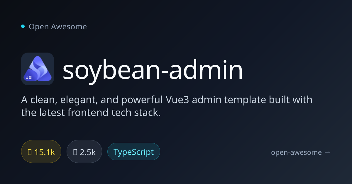 soybean-admin — Vue3 Admin Template | Open Awesome