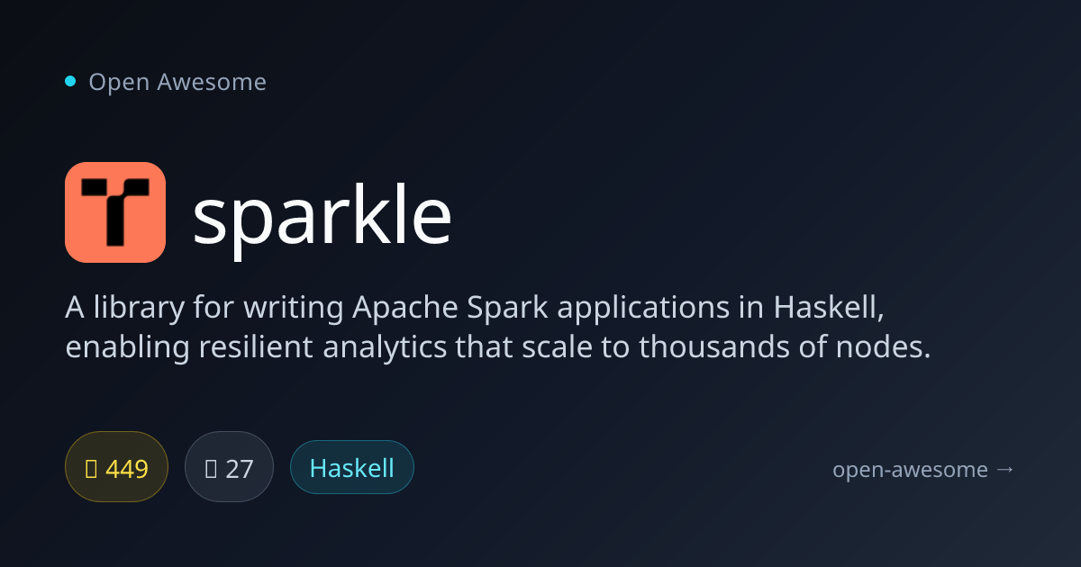 sparkle — Apache Spark Haskell Library | Open Awesome