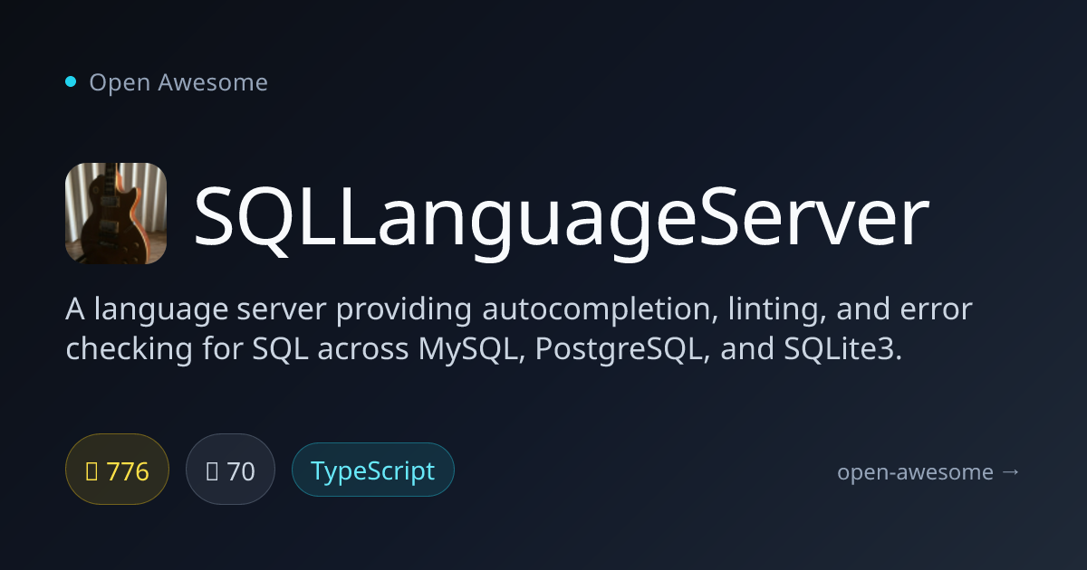 SQLLanguageServer — SQL Autocomplete & Linting Server | Open Awesome