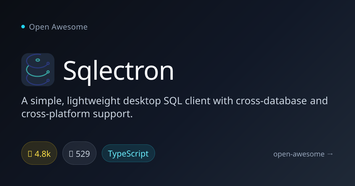 Sqlectron — Lightweight Desktop SQL Client | Open Awesome