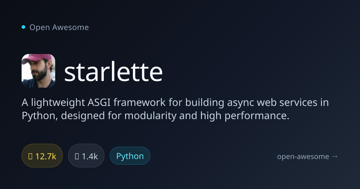 starlette — Modular ASGI Framework for Python | Open Awesome
