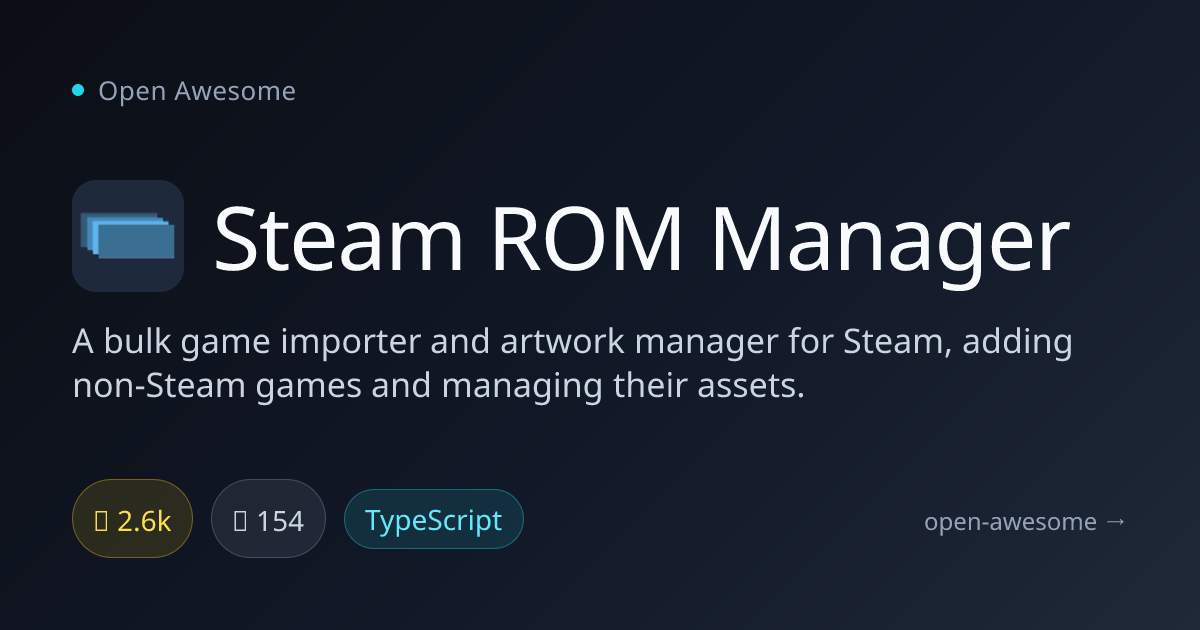 Steam ROM Manager — Bulk Game Importer for Steam | Open Awesome